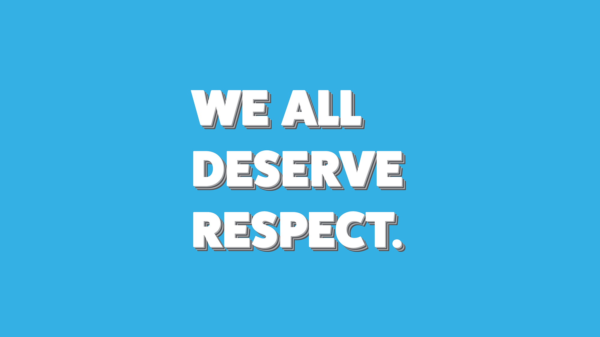 We All Deserve Respect: Downloadable Sign For Doctors' Offices Now