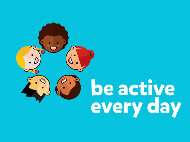 Be Active Every Day Be Active Every Day